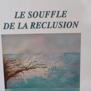 Le souffle de la réclusion